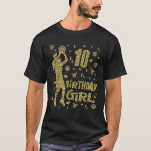 10th Birthday Girls Basketball Fans Player Age Ten T-Shirt