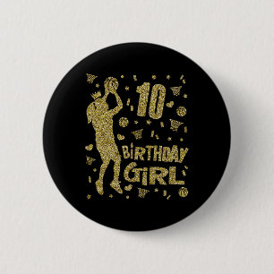 10th Birthday Girls Bysketbyll Fans Player Age Ten 6 Cm Round Badge
