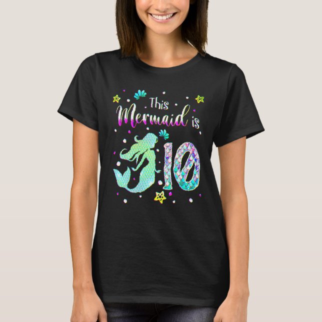 10th Birthday  Mermaid Is A  For Girls 10 Years Ol T-Shirt (Front)