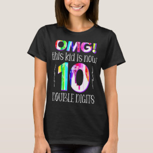 10th Birthday Omg This Kid Is Now 10 Double Digit T-Shirt