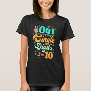10th Birthday Peace Out Single Digits I m10 Years T-Shirt