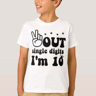 10th birthday, Peace out single digits I'm 10  T-Shirt