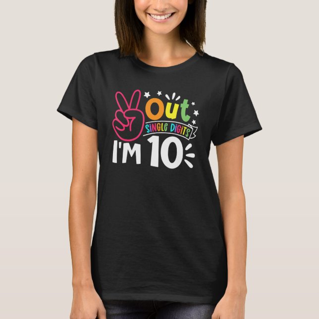 10th Birthday Peace Out Single Digits I'm 10 Years T-Shirt (Front)