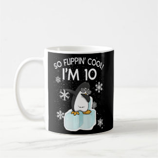10th Birthday Penguin  So Flippin Cool I'm 10 Year Coffee Mug