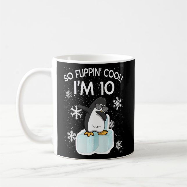 10th Birthday Penguin  So Flippin Cool I'm 10 Year Coffee Mug (Left)