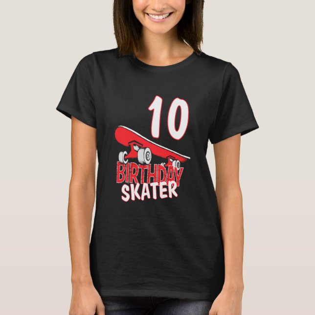 10th Birthday Skater Kids Skate Park Lover B Day P T-Shirt (Front)
