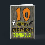10th Birthday: Spooky Halloween Theme, Custom Name Card<br><div class="desc">The front of this scary and spooky Halloween birthday themed greeting card design features a large number "10". It also features the message "HAPPY BIRTHDAY, ", plus a customizable name. There are also depictions of a ghost and a bat on the front. The inside features a customized birthday greeting message,...</div>