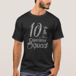 10Th Birthday Squad 10 Year Old Birthday Matching T-Shirt<br><div class="desc">funny birthday gifts for family makes a great anniversary party. Awesome gift for your dad,  sister,  husband,  boyfriend,  son,  uncle,  nephew,  girlfriend,  mom,  mother,  friends,  family. It is time to party.</div>