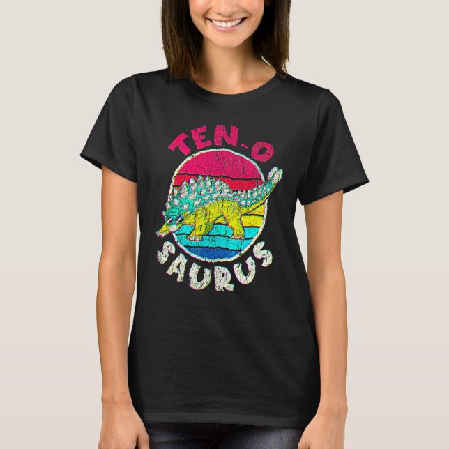 10th Birthday Ten O Saurus I Ankylosaurus I Family T-Shirt (Front)