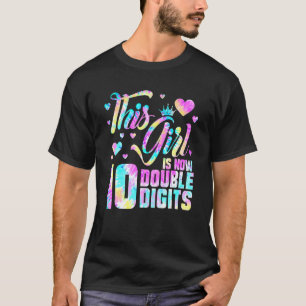 10th Birthday This Girl Is Now 10 Double Digits T T-Shirt