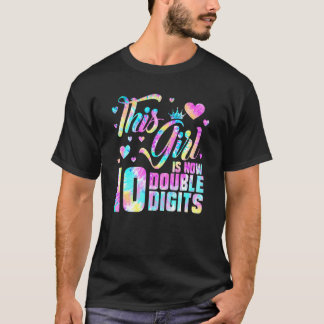 10th Birthday This Girl Is Now 10 Double Digits Ti T-Shirt