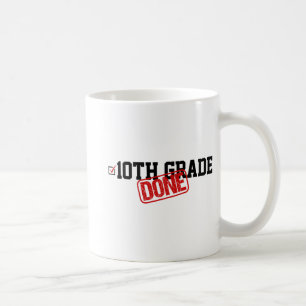 10th Grade Done End Of Year - Last Day Of School Y Coffee Mug