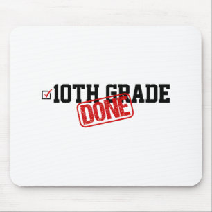 10th Grade Done End Of Year - Last Day Of School Y Mouse Mat