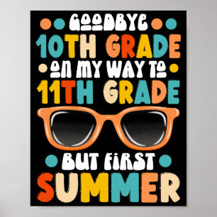 10th Grade Graduation To 11th Grade First Summer Poster