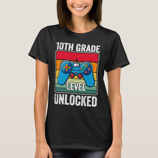 10th Grade Level Unlocked Video Game Back to Schoo T-Shirt (Front)
