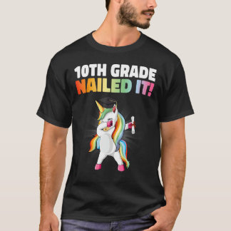 10th Grade Nailed It  Dabbing Unicorn 10th Grade G T-Shirt