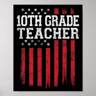 10th Grade Teacher American Flag Usa Patriot Patri Poster
