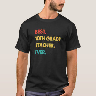 10th Grade Teacher Retro Best 10th Grade Teacher E T-Shirt