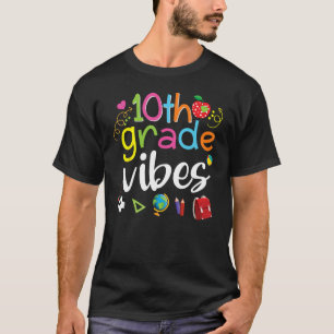 10th Grade Vibes Only Back To School Tenth Class 2 T-Shirt