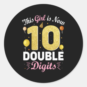 10Th Py This Is Now 10 Double Digits Classic Round Sticker
