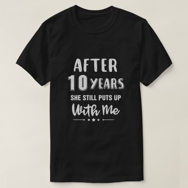 10Th Wedding Anniversary Funny Husband Gift T-Shirt (Design Front)