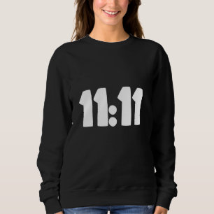1111 Wake Up Its 11 11 Synchronicity Numerology An Sweatshirt