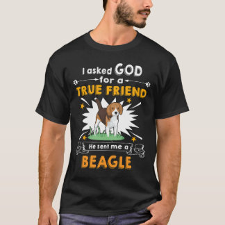 117 Asked God True Friend A Beagle T-Shirt