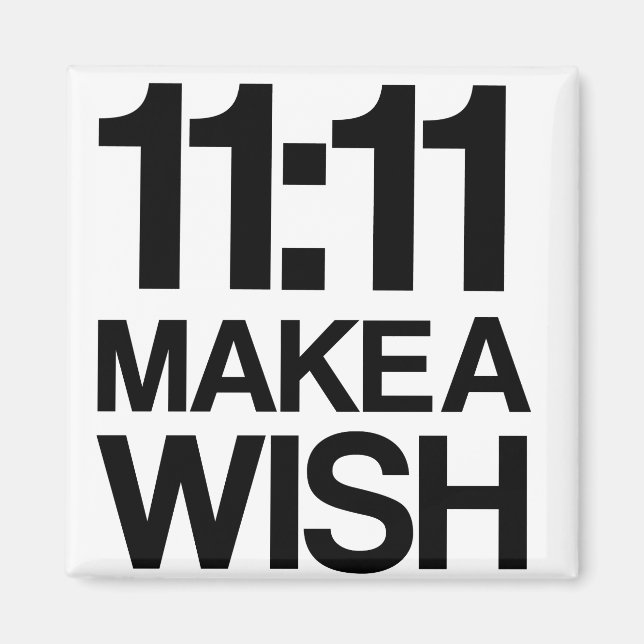 11:11 MAKE A WISH magnet (Front)