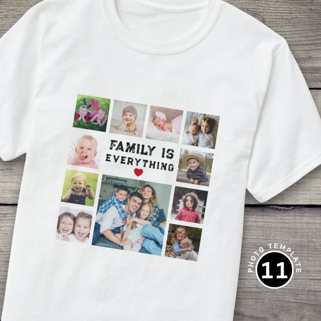 11 Photo Collage Family Is Everything Text Quote T-Shirt (Creator Uploaded)
