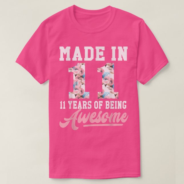 11 Year Old 11th Birthday Gift teenager Girls Made T-Shirt (Design Front)