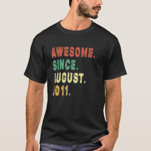11 Year Old Awesome Since August 2011 11th Birthda T-Shirt