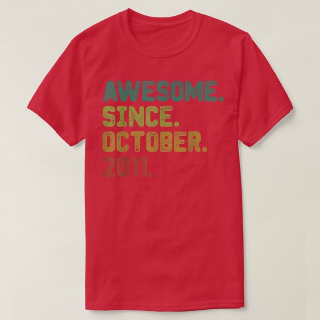 11 Year Old Awesome Since October 2011 11th Birthd T-Shirt (Design Front)
