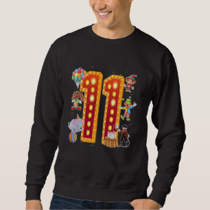 11 Year Old Birthday Circus Carnival Lover 11th Bd Sweatshirt