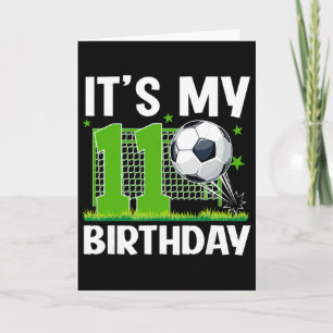 11 Year Old Birthday Soccer Themed It's My 11th Bi Card