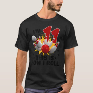 11 Year Old Bowling Birthday Party How I Roll 11th T-Shirt