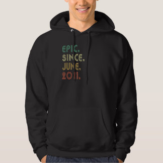 11 Year Old  Epic Since June 2011 11th Birthday Vi Hoodie