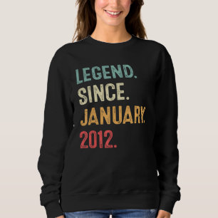 11 Year Old Legend Since January 2012 11th Birthd Sweatshirt