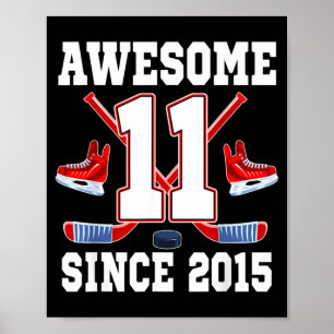 11 Years Awesome Since 2015 Hockey Theme Birthday Poster