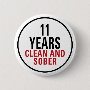 11 Years Clean and Sober 6 Cm Round Badge