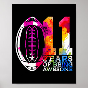 11 Years Of Being Awesome Football 11th Birthday Poster