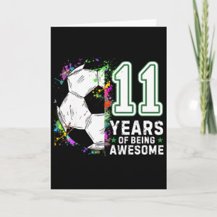 11 Years Of Being Awesome Soccer Birthday 11th  Card