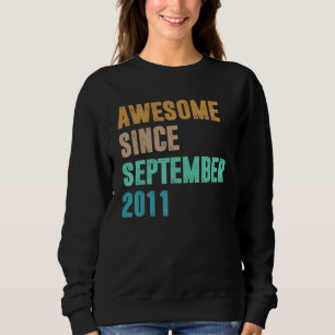 11 Years Old Awesome Since September 2011 11th Sweatshirt