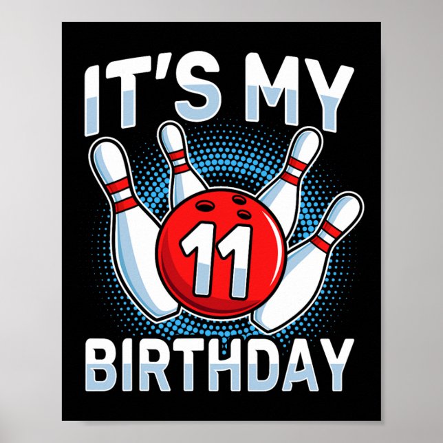 11 Years Old Bowling 11th Birthday Party Boys Girl Poster (Front)