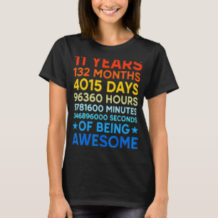 11th Birthday  11 Years 132 Months Of Being Awesom T-Shirt