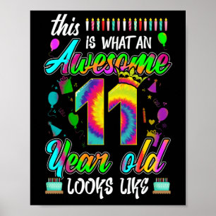 11th Birthday Awesome 11 Year Old Looks Like Poster