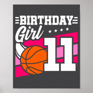 11th Birthday Basketball Birthday 11 Year Old Girl Poster