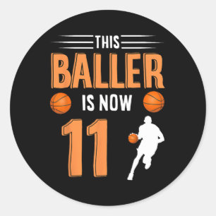 11th Birthday Basketball - This Baller Is Now 11  Classic Round Sticker