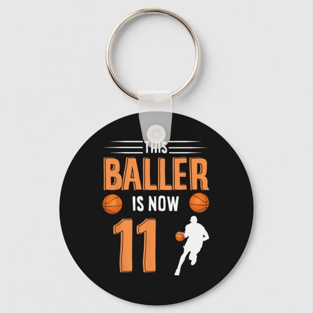 11th Birthday Basketball - This Baller Is Now 11  Key Ring (Front)
