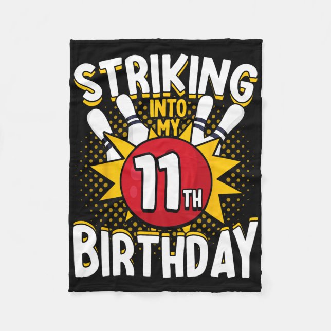 11th Birthday Bowling Theme Striking Into Birthday Fleece Blanket (Front)
