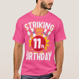 11Th Birthday Bowling Theme Striking Into Birthday T-Shirt